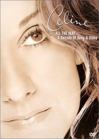 Céline Dion: All the Way... A Decade of Song & Video